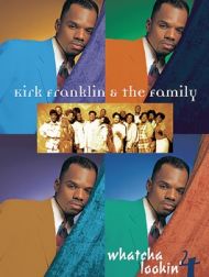 DVD Kirk Franklin & The Family: Whatcha Lookin' 4