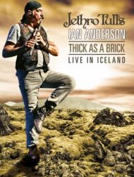 DVD Jethro Tull’s Ian Anderson: Thick As A Brick – Live In Iceland