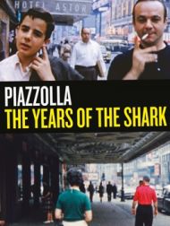 DVD Piazzolla, The Years Of The Shark