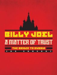 DVD Billy Joel: A Matter Of Trust - The Bridge To Russia The Concert