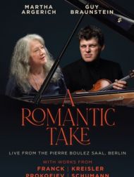 DVD A Romantic Take - Martha Argerich & Guy Braunstein Live From Pierre Boulez Saal, Berlin