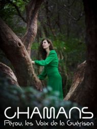 DVD Chamans - Pérou, Les Voix De La Guérison