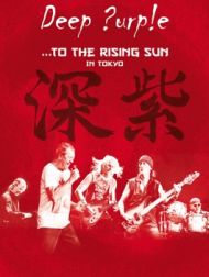 DVD Deep Purple: ...To The Rising Sun In Tokyo