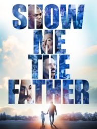 DVD Show Me The Father