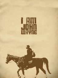 DVD I Am John Wayne