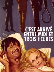 DVD C'est Arrivé Entre Midi Et Trois Heures