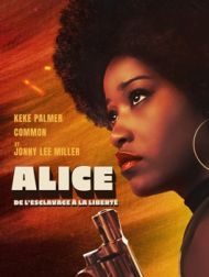 DVD Alice : De L'esclavage à La Liberté