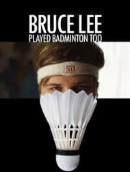 DVD Bruce Lee Played Badminton Too