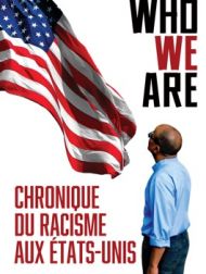 DVD Who We Are : Chronique Du Racisme Aux États-Unis