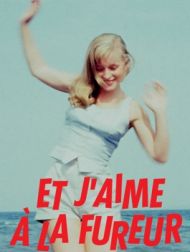 DVD Et J'aime à La Fureur