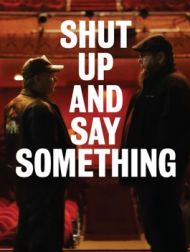 DVD Shut Up And Say Something