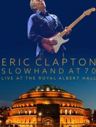 DVD Eric Clapton - Slowhand At 70: Live At The Royal Albert Hall