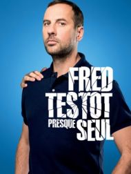 DVD Fred Testot Presque Seul