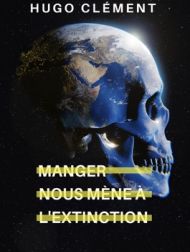 DVD Mange Nous Mène à L’extinction