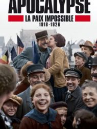 DVD Apocalypse : La Paix Impossible 1918 - 1926