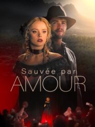 DVD Sauvée Par Amour