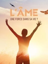 DVD L'âme : Une Force Dans Sa Vie ?