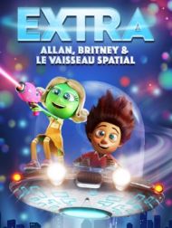 DVD Extra: Allan, Britney Et Le Vaisseau Spatial