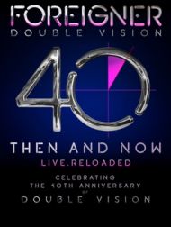DVD Foreigner: Double Vision: Then And Now