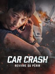 DVD Car Crash : Revivre Ou Périr
