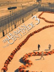 DVD The Human Centipede 3 [Final Sequence]