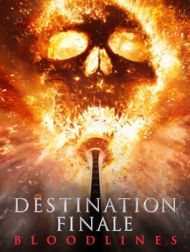 DVD Destination Finale : Bloodlines