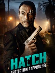 DVD Hatch - Protection Rapprochée