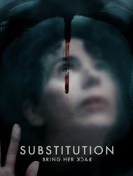 DVD Substitution: Bring Her Back