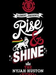 DVD Rise & Shine (Paroles Directe) – The Nyjah Huston Video