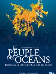DVD Le Peuple Des Oceans : Episode 2 - Le Peuple Des Sables Et Des Forêts