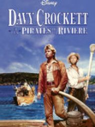 DVD Davy Crockett et les pirates de la rivière
