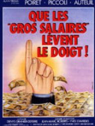 DVD Que les gros salaires lèvent le doigt !