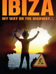 DVD Ibiza My Way or the Highway