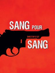 DVD Sang Pour Sang (Director's Cut)