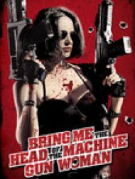 DVD Bring Me The Head Of The Machine Gun Woman