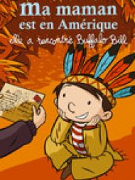 DVD Ma maman est en Amérique, elle a rencontré Buffalo Bill