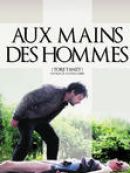 Achat DVD  Aux mains des hommes (Tore tanzt) 