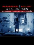 Achat DVD  Paranormal Activity 5: Ghost Dimension (Extended Cut) 