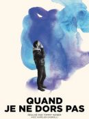 Télécharger Quand Je Ne Dors Pas