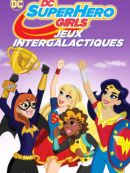 Achat DVD  DC Super Hero Girls : Intergalactic Games 