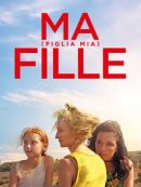 Télécharger Ma Fille (Figlia Mia)