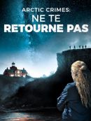 Achat DVD  Arctic Crimes : Ne Te Retourne Pas 