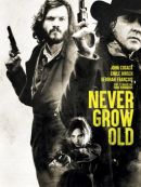 Achat DVD  Never Grow Old (2019) 