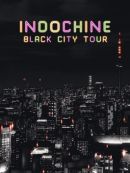 Achat DVD  Indochine: Black City Tour 