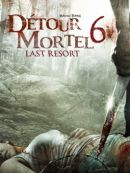 Achat DVD  Détour Mortel 6: Last Resort 