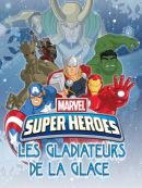 Achat DVD  Marvel Super Heroes - Les Gladiateurs De La Glace 