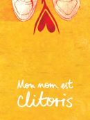 Achat DVD  Mon Nom Est Clitoris 