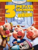 Achat DVD  3 Petits Cochons Et Un Bébé 