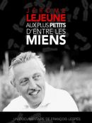 Achat DVD  Jérôme Lejeune : Aux Plus Petits D'entre Les Miens 