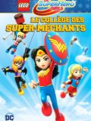 Achat DVD  LEGO DC Super Hero Girls : Le Collegè Des Super-méchants 